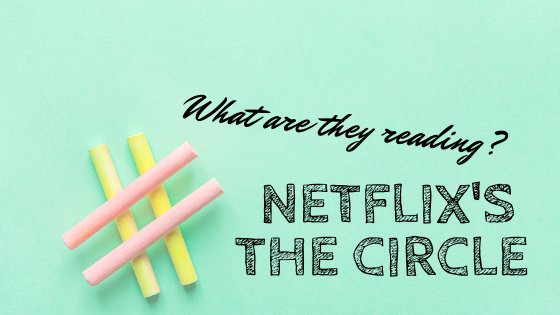 What are they reading? Netflix's The Circle