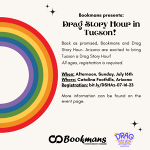 Rainbow illustration on the side of the image accents information about Drag Story Hour's upcoming event in Tucson in July 2023.