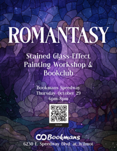 Romantasy themed stain glass effect workshop at Bookmans Speedway Thursday, Oct 29th at 6pm