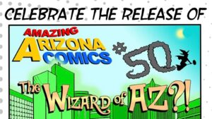 White with gray spots trims tops and sides in background. Green building skyline with silhouette of black witch in sky. "Amazing Arizona Comics" behind buildings in red, yellow, and blue. Gold "The Wizard of AZ?!" in foreground of buildings. "#50" in dark gray in foreground of sky.