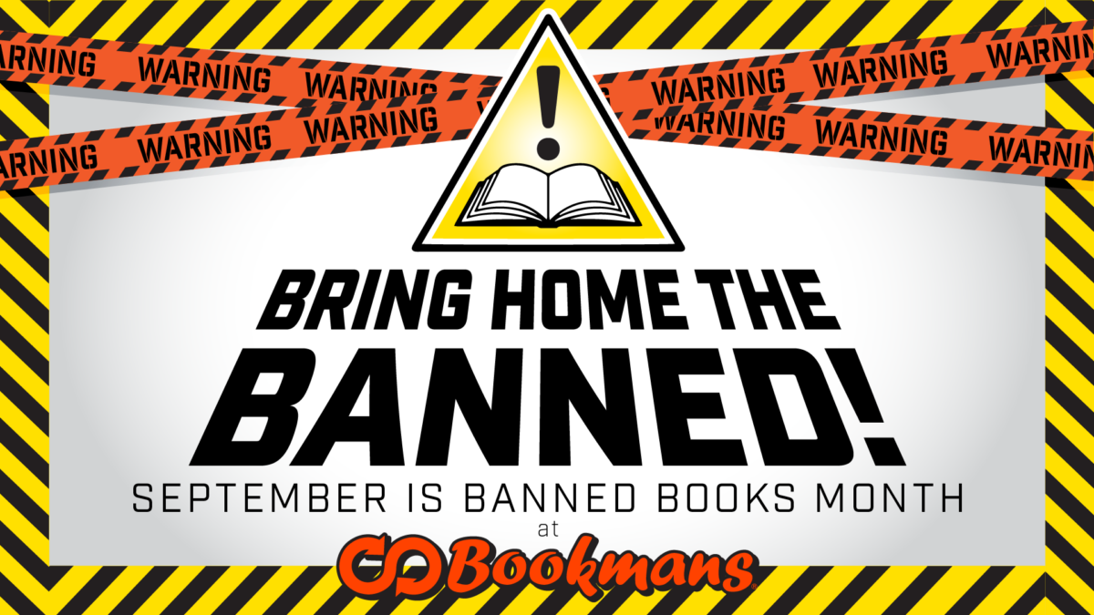 Warning signs followed by the text BRING HOME THE BANNED! SEPTEMBER IS BANNED BOOKS MONTH AT BOOKMANS