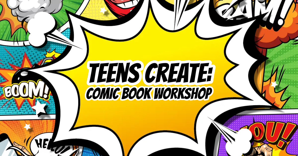 Teens Create: Comic Book Workshop - Bookmans Entertainment Exchange