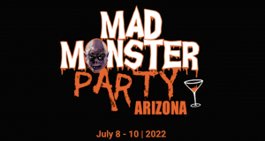 Banner reads Mad Monster Party Arizona and a martini glass is full of unidentifiable orange liquid