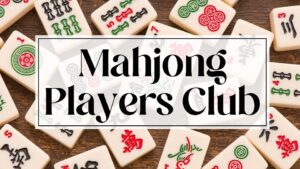 Background is Mahjong tiles scattered on a brown table top. White rectangle in foreground with "Mahjong Players Club" in black lettering