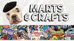 Background white and light gray type print on top, primary colors comic covers on bottom half. Foreground: white dog with black eyerow head wearing a black beret top left. "marts & crafts" in white block letters with drop shadow