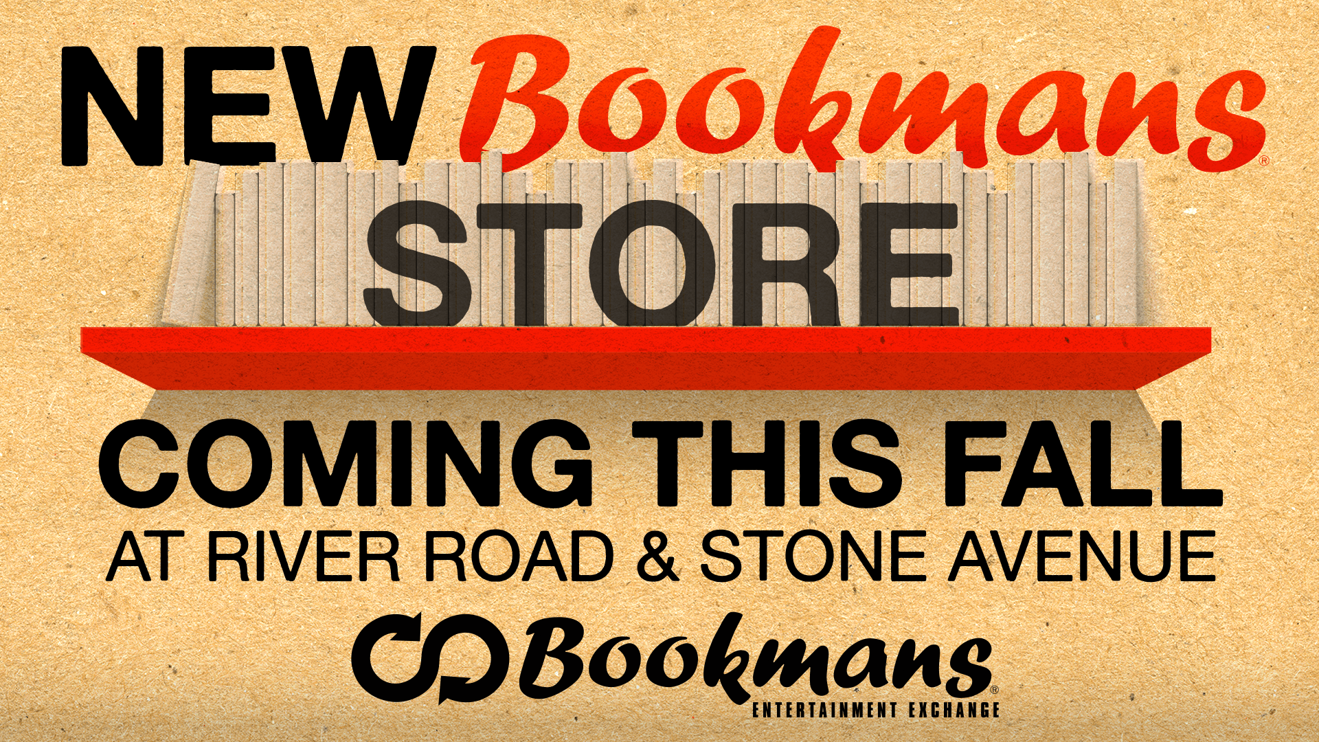 Advertisement for a new location. Text says new bookmans store coming this fall at river and stone avenue bookmans logo