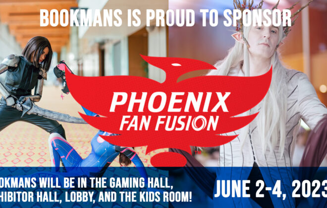 Bookmans is a proud sponsor of Phoenix Fan Fusion happening June 2-4, 2023. The image features two different images of cosplayers at a comic convention. One is dressed as a Lord of the Rings elf character and the other photo is of two anime-style costumed-cosplayers pretending to battle.