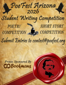 a light brown background with an illustration of edgar allan poe with the words PoeFest Arizona 2026 Student Writing Competition Submit entries to contest@poefest.org