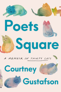 Poets Square a memoir in thirty cats Courtney Gustafson Book cover image
