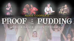 Images of entrants from 2021 and type "Alice Coper's Proof Is In The Pudding Music and Dance Competition 2022". Used for Proof Sponsorship