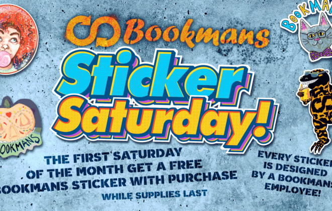 Bookmans Sticker Saturday! the first saturday of the month get a free bookmans sticker with purchase while supplies last. every sticker is designed by a bookmans employee!