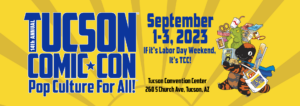 Tucson Comic Con September 1-3 Event flier