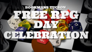 Free RPG Day Celebration for Tucson Bookmans Stores