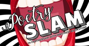 Poetry slam in partnership with Inkstreet Bookstore