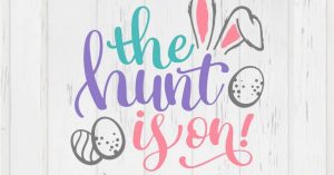 bunny ears pop up over a caption that says, "the hunt is on," and eggs are scattered around the words
