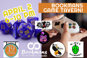 bookmans game tavern april 2 from 6 to 10 pm dungeons and dragons video games board games magic the gathering